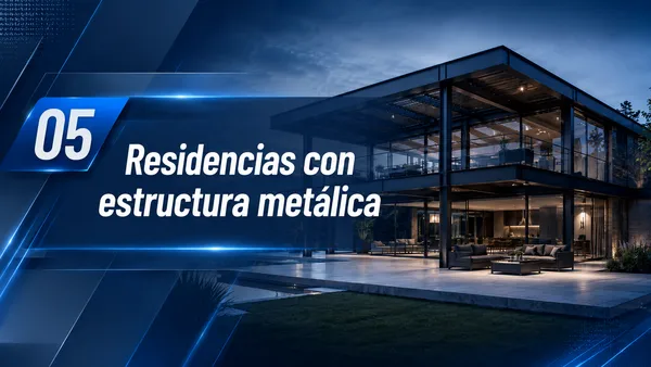Residencias con estructura metálica